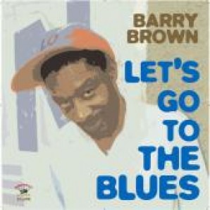 Brown, Barry 'Let's Go To The Blues'  CD